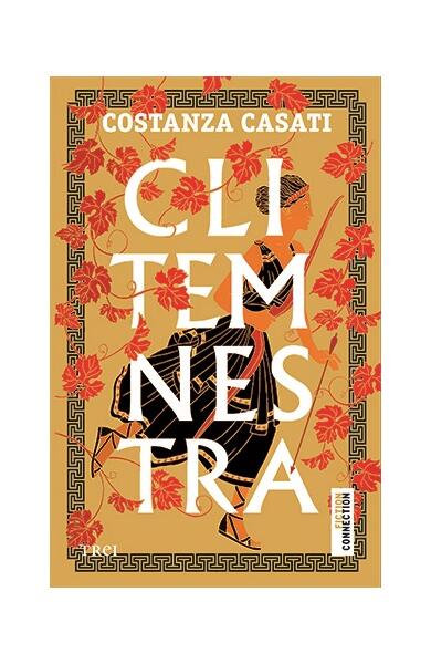 Clitemnestra - Costanza Casati - Trei