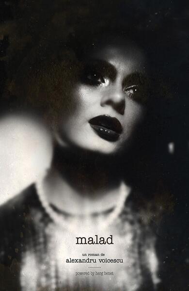 Malad - Alexandru Voicescu - Herg Benet Publishers