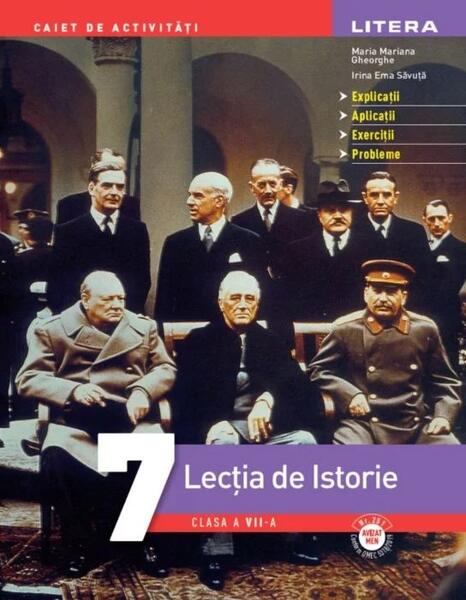 Lecția de Istorie. Caiet de activități, Clasa a Vll-a - Maria Mariana Gheorghe - Litera