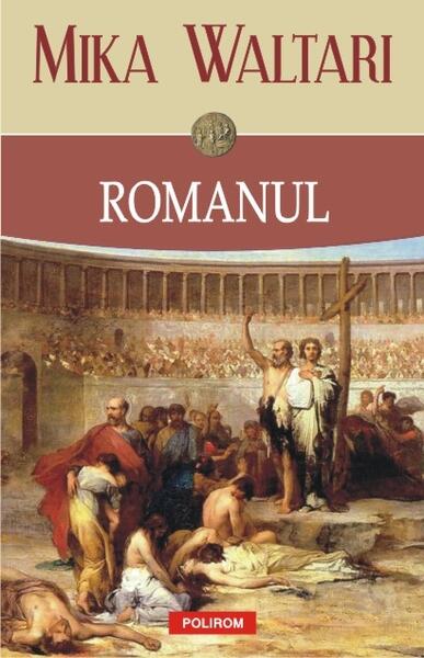 Romanul - Mika Waltari - Polirom