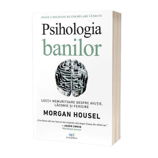 Psihologia banilor - Morgan Housel - Act și Politon