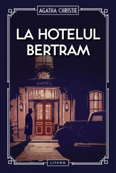 La Hotelul Bertram (Vol. 42) - Hardcover - Agatha Christie - Litera