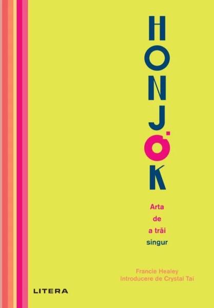 Honjok. Arta de a trăi singur - Francie Healey - Litera