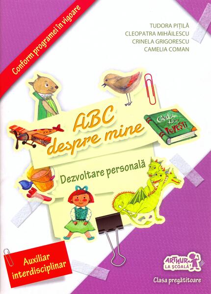 ABC despre mine. Dezvoltare personală. Clasa pregătitoare - Camelia Coman, Cleopatra Mihăilescu, Crinela Grigorescu, Tudora Piţilă - Art Klett