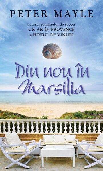 Din nou în Marsilia - Peter Mayle - RAO