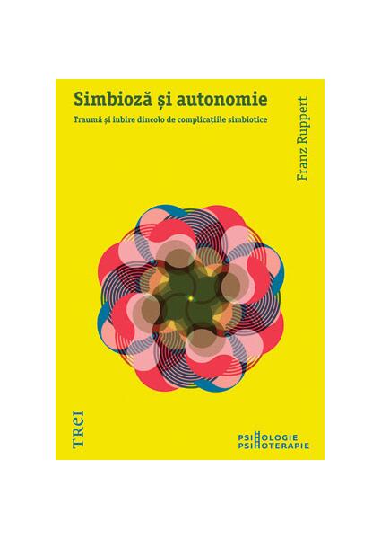 Simbioză şi autonomie - Franz Ruppert - Trei