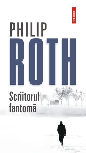 Scriitorul fantomă (Vol. 1) - Philip Roth - Polirom