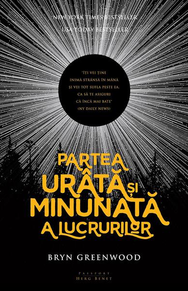 Partea urâtă și minunată a lucrurilor - Bryn Greenwood - Herg Benet Publishers