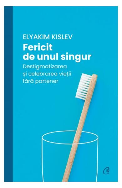 Fericit de unul singur - Elyakim Kislev - Curtea Veche