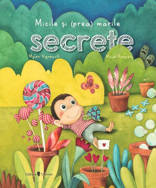 Micile și (prea) marile secrete - Mylen Vigneault - Univers