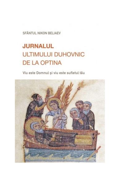 Jurnalul ultimului duhovnic de la Optina - Sfântul Nicon de la Optina - Sophia