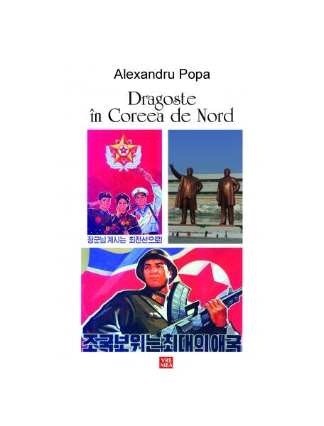 Dragoste în Coreea de Nord - Alexandru Popa - Vremea
