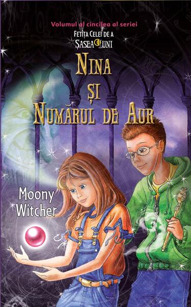 Nina și numărul de aur (Vol. V) - Moony Witcher - RAO