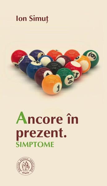 Ancore în prezent. Simptome - Ion Simuț - Școala Ardeleană