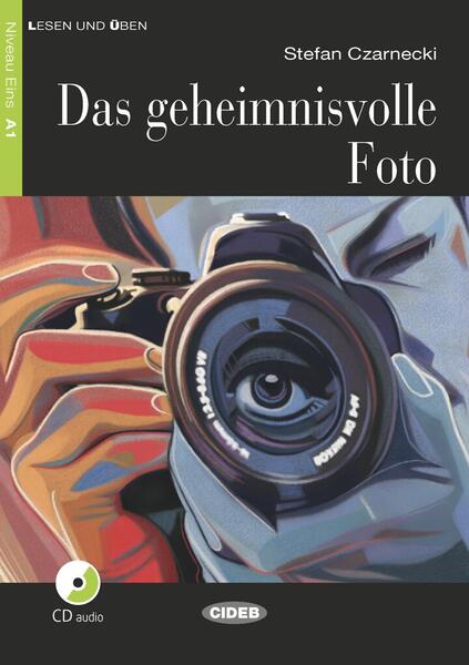 Das geheimnisvolle Foto + CD + App (Niveau Eins A1) - Stefan Czarnecki - Black Cat Cideb