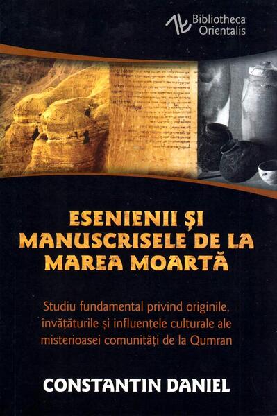 Esenienii şi manuscrisele de la Marea Moartă - Constantin Daniel - Herald