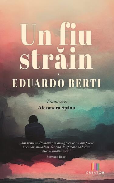 Un fiu străin - Eduardo Berti - Creator