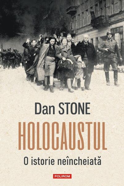 Holocaustul - Dan Stone - Polirom
