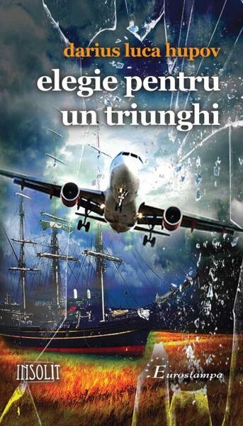 Elegie pentru un triunghi - Darius Luca Hupov - Eurostampa