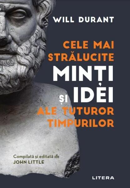Cele mai strălucite minți și idei ale tuturor timpurilor - Will Durant - Litera