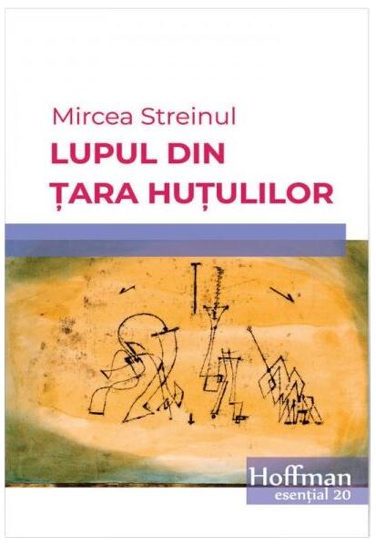Lupul din Țara Huțulilor - Mircea Streinul - Hoffman