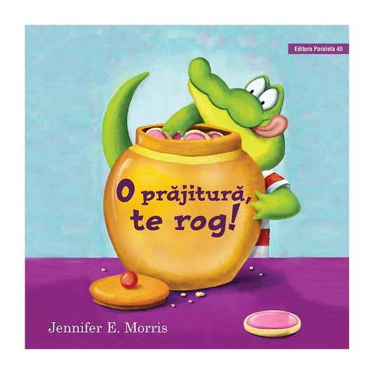 O prăjitură, te rog! HC - Jennifer E. Morris - Paralela 45