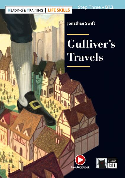Gulliver's Travels + Online Audio + App + DeA LINK (Step Three B1.2) - William Saroyan - Black Cat Cideb