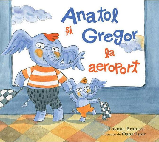 Anatol și Gregor la aeroport - Lavinia Branişte - Vlad și Cartea cu Genius