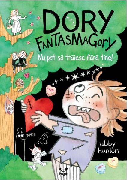 Dory Fantasmagory. Nu pot să trăiesc fără tine! (Vol. 6) - Abby Hanlon - Epica Publishing