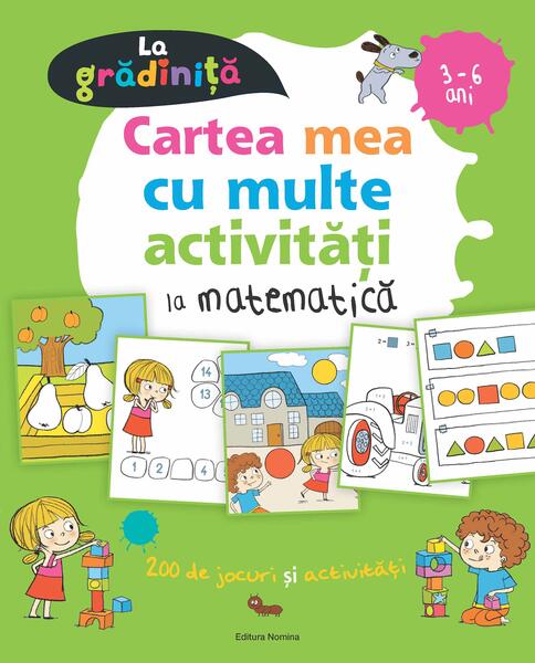 La grădiniță. Cartea mea cu multe activități la matematică - Bénédicte Carboneill - Nomina