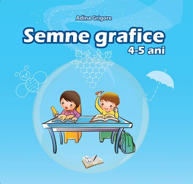 Semne Grafice 4-5 ani - Adina Grigore - Ars Libri