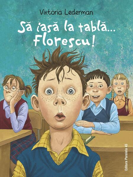 Să iasă la tablă… Florescu! - Paralela 45