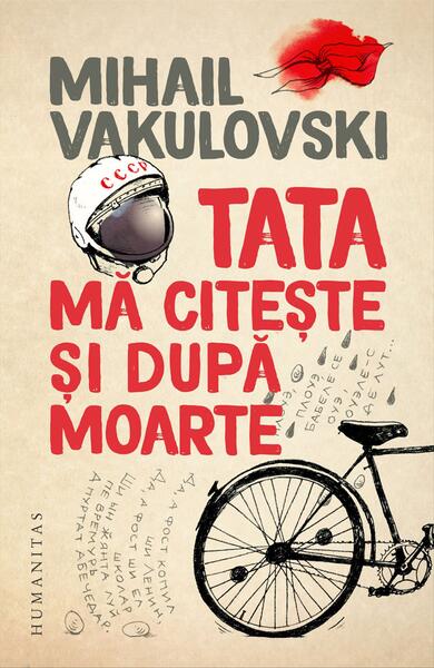 Tata mă citește și după moarte - Mihail Vakulovski - Humanitas