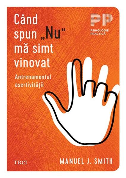 Când spun „Nu” mă simt vinovat - Paperback brosat - Trei