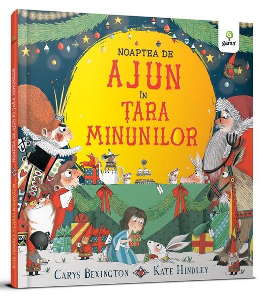 Noaptea de Ajun în Țara Minunilor. Cele mai frumoase cărţi ilustrate - Kate Hindley - Gama