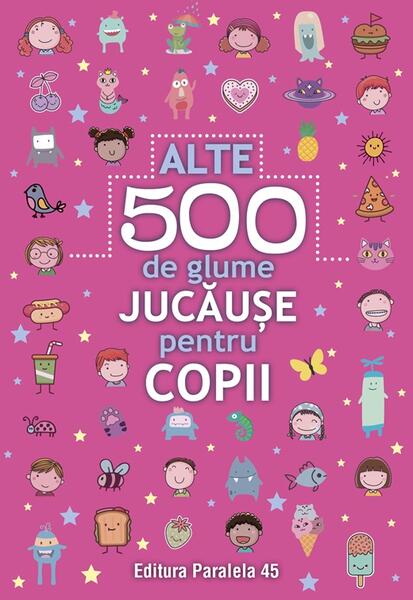 Alte 500 de glume jucăușe pentru copii - Paralela 45