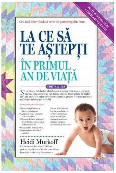 La ce să te aștepți în primul an de viață - Heidi Murkoff - Lifestyle