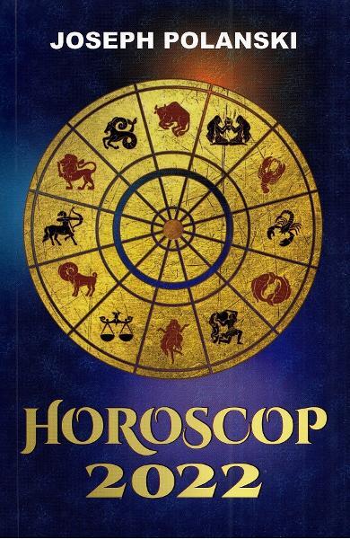 Horoscop 2022 - Joseph Polansky - Orizonturi