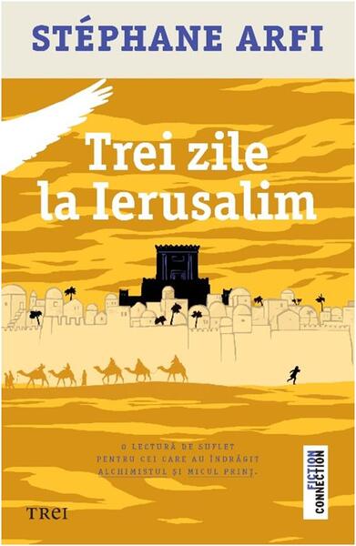 Trei zile la Ierusalim - Stéphane Arfi - Trei