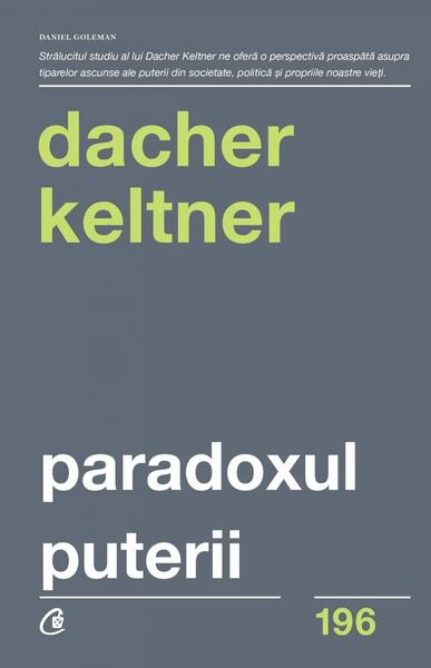 Paradoxul puterii - Dacher Keltner - Curtea Veche