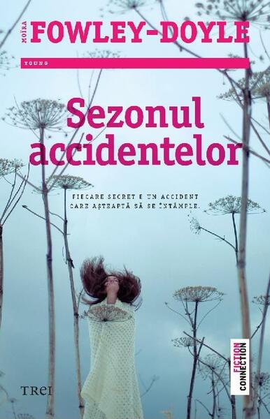 Sezonul accidentelor - Moira Fowley Doyle - Trei