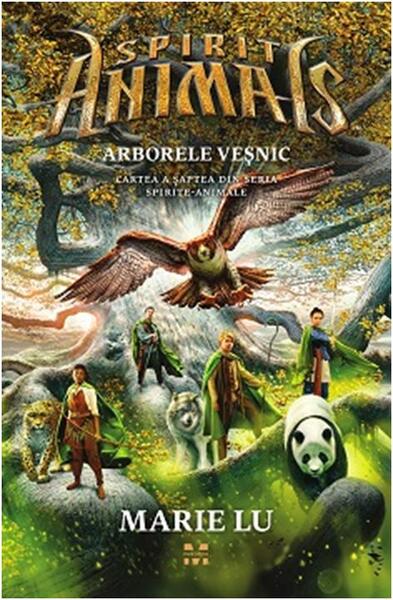 Arborele veșnic. Spirite Animale (Vol.7) - Marie Lu