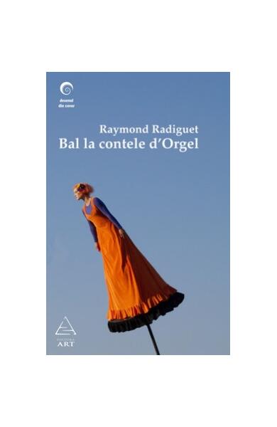 Bal la contele d'Orgel - Raymond Radiguet - Art