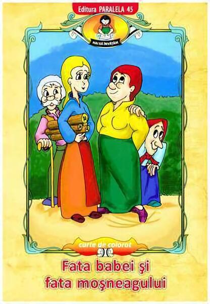 Fata babei și fata moșneagului - carte de colorat - Ion Creangă, Ionel Nedelcu - Paralela 45