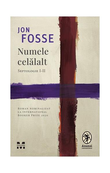 Numele celălalt. Septologie I-II - Jon Fosse - Pandora M