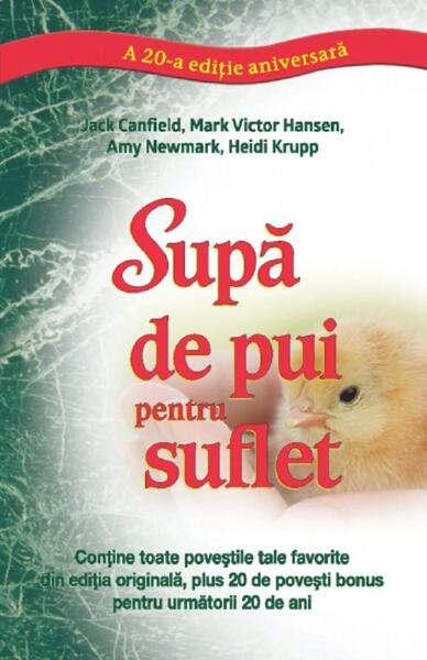 Supă de pui pentru suflet (ediţie aniversară) - Amy Newmark, Heidi Krupp, Jack Canfield, Mark Victor Hansen - Adevăr divin