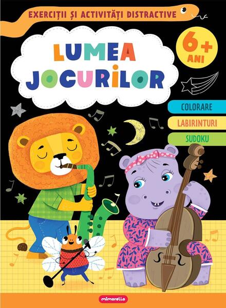 Lumea jocurilor - Exerciții și activități distractive (6+ ani) - Mimorello