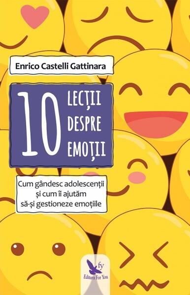 10 lecții despre emoții - Enrico Castelli Gattinara