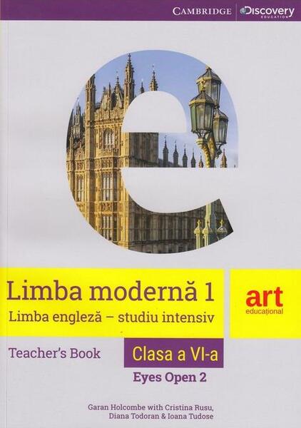 Limba engleză. Clasa a VI-a. Ghidul profesorului (Teacher's Book - Eyes open 2) - C. Bianco, Cristina Rusu, Diana Todoran, Garan Holcombe - Art Klett