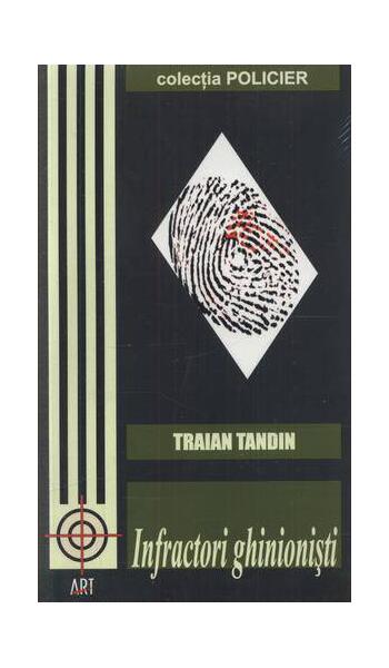 Infractori ghinionişti - Traian Tandin - Art